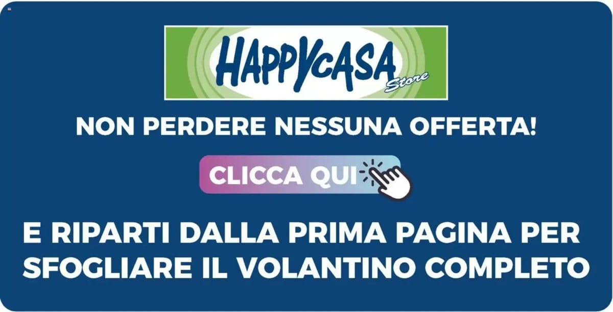 Volantino Happy Casa Store, pagina 25 di 25